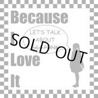 Because I Love It / 1st demo (福岡)