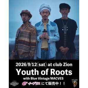 画像1: Youth of Roots / Blue Vintage 9月12日 名古屋 上前津clubZION チケット