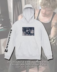 10月30日23:59分締切 予約注文 送料無料 JAKOBS CASTLE x BALL&CHAIN x YASU / Chicago LAX-ORD プルオーバーパーカー(10oz/裏パイル) アッシュ