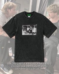 10月30日23:59分締切 予約注文 送料無料 JAKOBS CASTLE x BALL&CHAIN x YASU / Chicago LAX-ORD フェードTシャツ ブラック