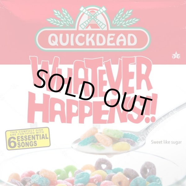 画像1: QUICKDEAD / WHATEVER HAPPENS!! (東京) (1)