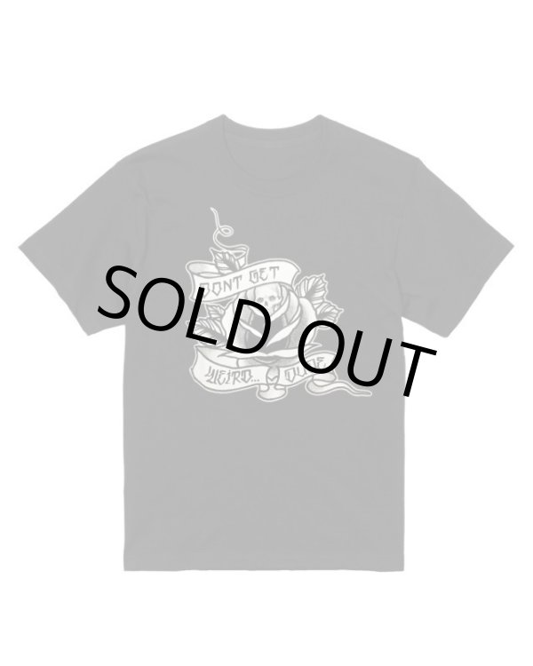 画像1: DON'T GET WEIRD DUDE / Still Life Tattoo 半袖 Tシャツ (1)
