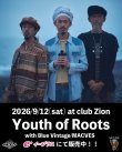 画像1: Youth of Roots / Blue Vintage 9月12日 名古屋 上前津clubZION チケット (1)