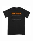 画像1: 10月19日23:59分締切 予約注文 送料無料 Pulp Fiction / Quentin Tarantino Dont be a Tシャツ ブラック (1)