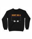 画像1: 10月19日23:59分締切 予約注文 送料無料 Pulp Fiction / Quentin Tarantino Dont be a スウェット ブラック (1)